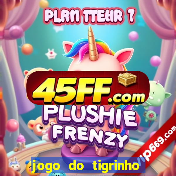 jogo do tigrinho da casa chinesa